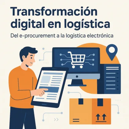 Transformación digital en logística: del e-procurement a la logística electrónica